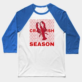 Crawfish season Baseball T-Shirt